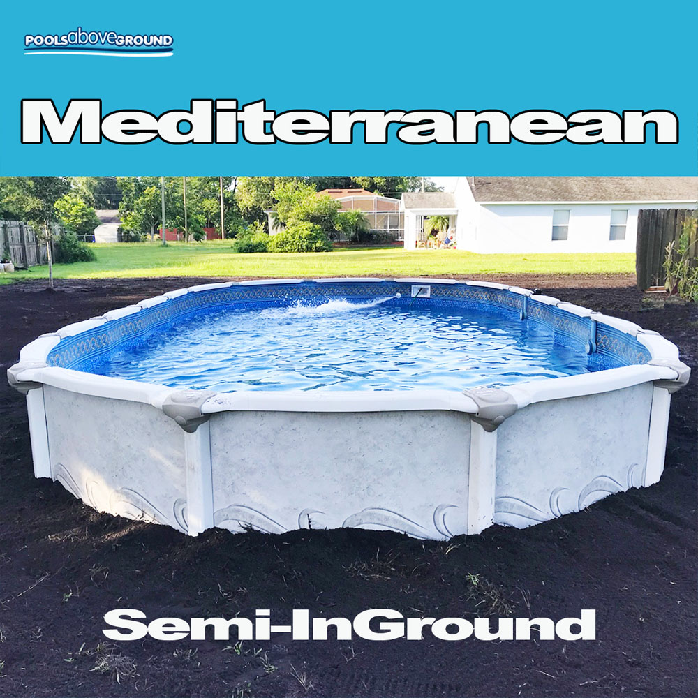 Mediterranean Semi-InGround Pool